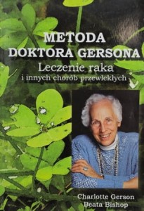 Gerson, Bishop - Metoda doktora Gersona - Leczenie raka i innych chorób przewlekłych