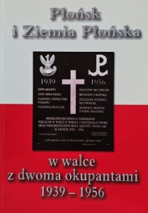 Grzebski - Płońsk i Ziemia Płońska w walce z okupantami 1939-1956