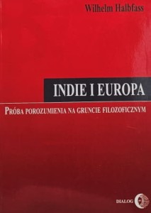 Halbfass - Indie i Europa - Próba porozumienia na gruncie filozoficznym