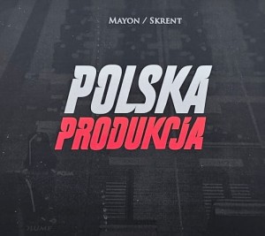 Mayon / Skrent - Polska Produkcja - CD wyd. 2015
