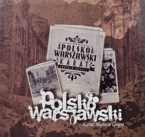 Karat Napalm Grupa - Polsko Warszawski - CD wyd. 2014