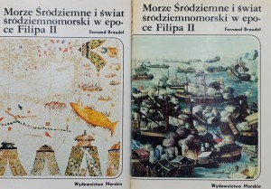 Braudel - Morze Śródziemne i świat śródziemnomorski w epoce Filipa II - tom 1 i 2