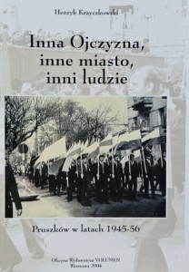 Krzyczkowski - Inna Ojczyzna, inne miasto, inni ludzie - Pruszków w latach 1945-56 - autograf
