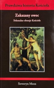 Mosz - Zakazany owoc - Seksualne obsesje Kościoła