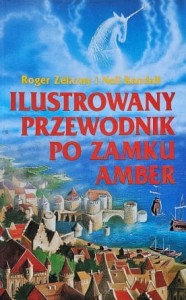 Zelazny, Randall - Ilustrowany przewodnik po zamku Amber