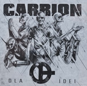 Carrion - Dla idei - CD wyd. 2014
