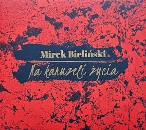 Marek Bieliński - Na karuzeli życia - 2CD wyd. 2019