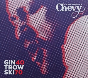Łukasz Drapała & Chevy - 40/70 Gintrowski - CD wyd. 2022
