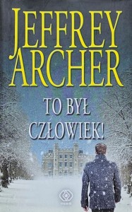 Archer - Kroniki Cliftonów - 07 - To był człowiek!