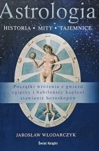 Włodarczyk - Astrologia: historia, mity, tajemnice