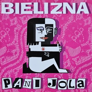 Bielizna - Pani Jola - CD wyd. 1996