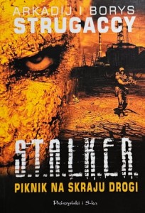 Strugaccy - S.T.A.L.K.E.R. - Piknik na skraju drogi