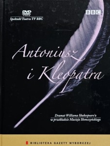 Spektakl Teatru TV BBC - 08 - William Shakespeare - Antoniusz i Kleopatra - DVD