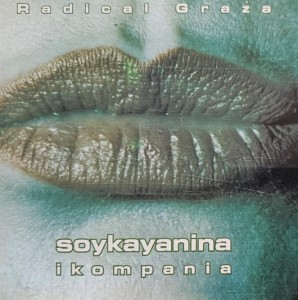 Soykayanina i Kompania - Radical Graża - CD wyd. 1994