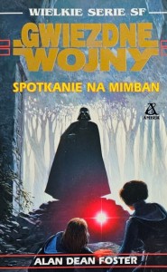 Star Wars - Alan Dean Foster - Spotkanie na Mimban
