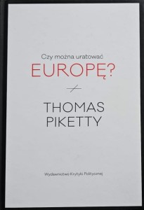 Piketty - Czy można uratować Europę? - Kroniki 2004 - 2012
