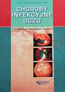 Kański - Choroby infekcyjne oczu. Kompendium diagnostyki i leczenia