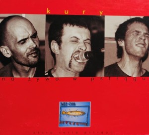 Kury - Na żywo w Pstrągu - CD wyd. 1999