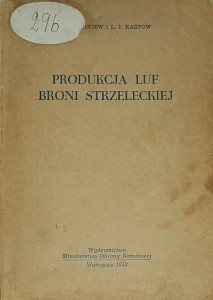Arefjew, Karpow - Produkcja luf broni strzeleckiej