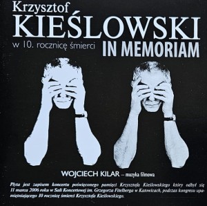 Wojciech Kilar - Krzysztof Kieślowski In Memoriam - CD wyd. 2006