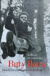 Buchowski - Buty Ikara - Biografia Edwarda Stachury