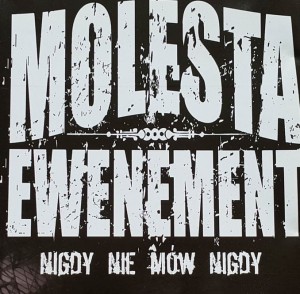Molesta Ewenement - Nigdy nie mów nigdy