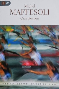 Maffesoli - Czas plemion