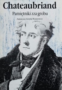 Chateaubriand - Pamiętniki zza grobu