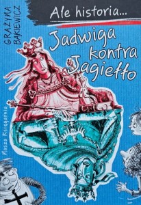 Bąkiewicz - Jadwiga kontra Jagiełło