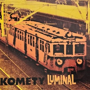 Komety - Luminal - CD wyd.  2011