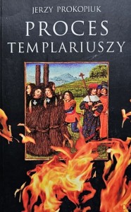 Prokopiuk - Proces templariuszy