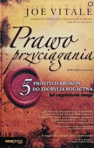 Vitale - Prawo przyciągania - 5 prostych kroków do zdobycia bogactwa