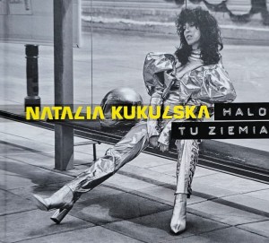 Natalia Kukulska - Halo tu Ziemia  - CD wyd. 2017