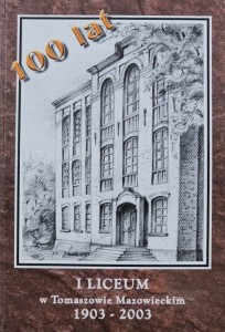 Hertel - I Liceum w Tomaszowie Mazowieckim 1903 - 2003
