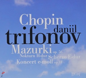 Daniil Trifonov - Chopin: Mazurki op. 56, Scherzo E-dur, Nokturn H-dur - 2CD wyd. 2011