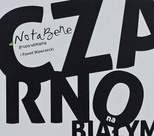 NotaBene i Paweł Wawrzecki - Czarno na białym - CD wyd. 2013