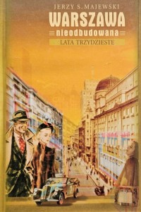 Majewski - Warszawa nieodbudowana - Lata trzydzieste