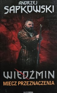 Sapkowski - Wiedźmin - Miecz przeznaczenia