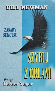 Newman - Szybuj z orłami - Zasady sukcesu