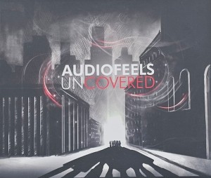 AudioFeels - UnCovered - CD wyd. 2009