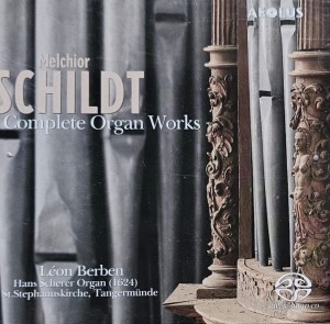 Léon Berben - Melchior Schildt: Complete Organ Works - CD wyd. 2016
