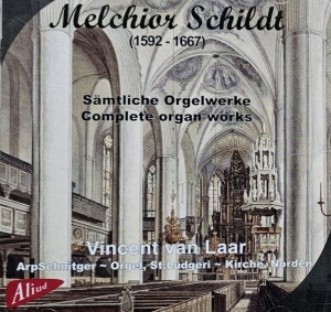 Vincent van Laar - Melchior Schildt: Complete Organ Works - CD wyd. 2019