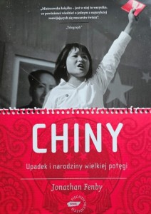 Fenby - Chiny. Upadek i narodziny wielkiej potęgi 