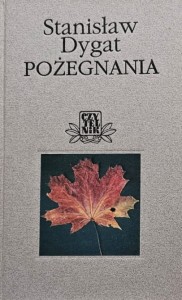 Dygat - Pożegnania