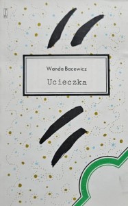 Wanda Bacewicz - Ucieczka