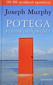 Murphy - Potęga podświadomości