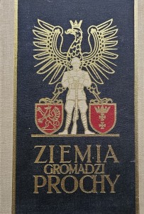 Józef Kisielewski - Ziemia gromadzi prochy - reprint wydania z 1939 roku