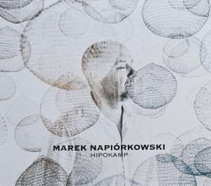 Marek Napiórkowski - Hipokamp - CD wyd. 2019