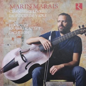 Francois Joubert-Caillet, L'Acheron - Marin Marais: Cinquieme Livre de Pieces de Viole - 3CD wyd. 2023