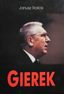 Rolicki - Edward Gierek - Życie i narodziny legendy